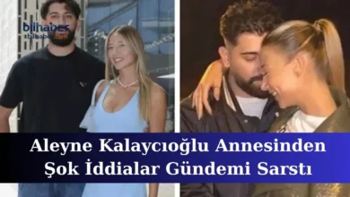 Aleyna Kalaycıoğlu Annesinden Şok İddialar Gündemi Sarstı