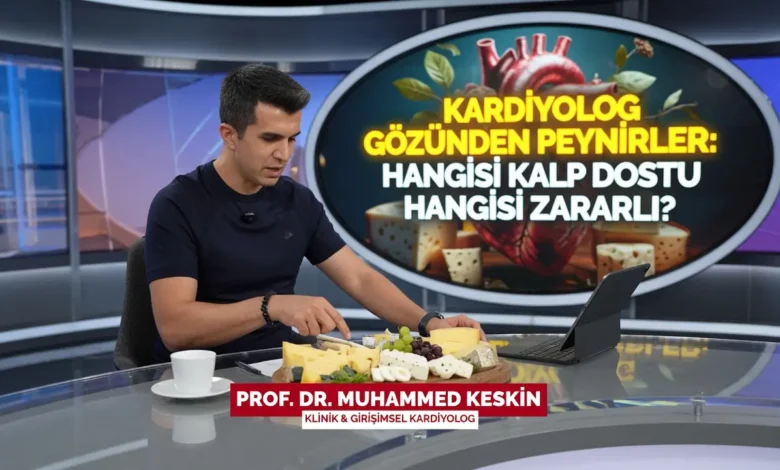 Kalp dostu peynirler hangileri ve kardiyologlar ne öneriyor?