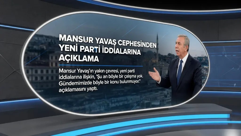 Mansur Yavaş Cephesinden Yeni Parti İddialarına Verilen Açıklama