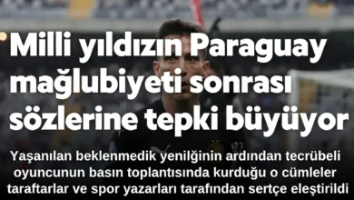 Milli yıldızın Paraguay mağlubiyeti sonrası sözlerine tepki büyüyor
