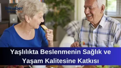 Yaşlılıkta Beslenmenin Sağlık ve Yaşam Kalitesine Katkısı