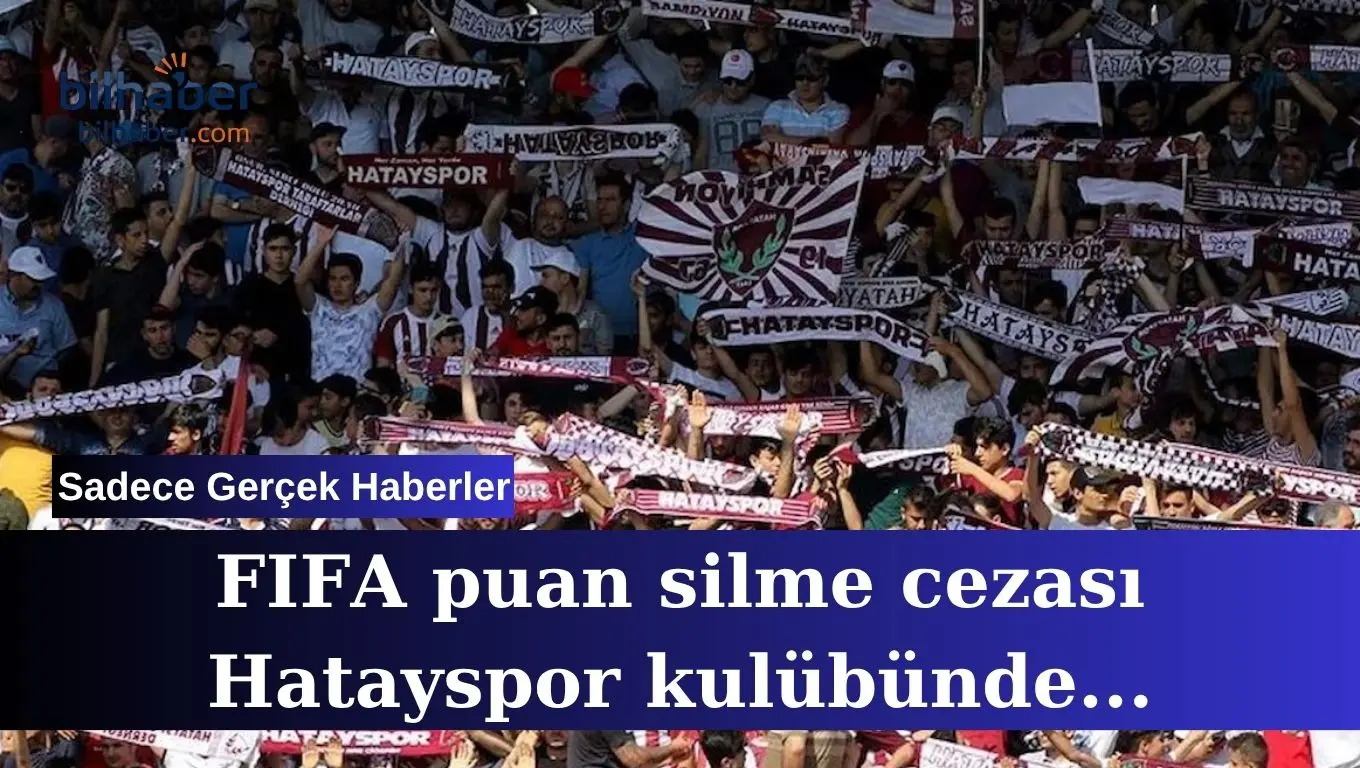 FIFA puan silme cezası Hatayspor kulübünde dengeleri değiştirdi