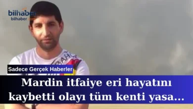 Mardin itfaiye eri hayatını kaybetti olayı tüm kenti yasa boğdu