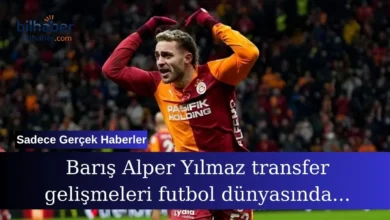 Barış Alper Yılmaz transfer gelişmeleri futbol dünyasında gündem oldu