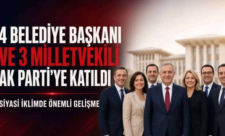 CHP’den ayrılan 4 belediye başkanı ve 3 milletvekili AKP saflarına geçti