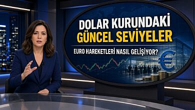 Dolar kurundaki güncel seviyeler ve Euro hareketleri nasıl gelişiyor?