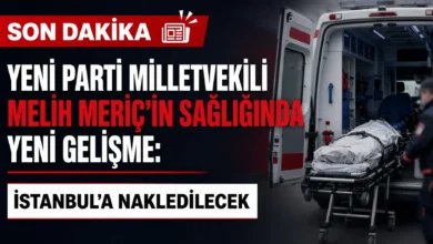 Melih Meriç yoğun bakımda tedavisi sürerken İstanbul'a nakledilecek